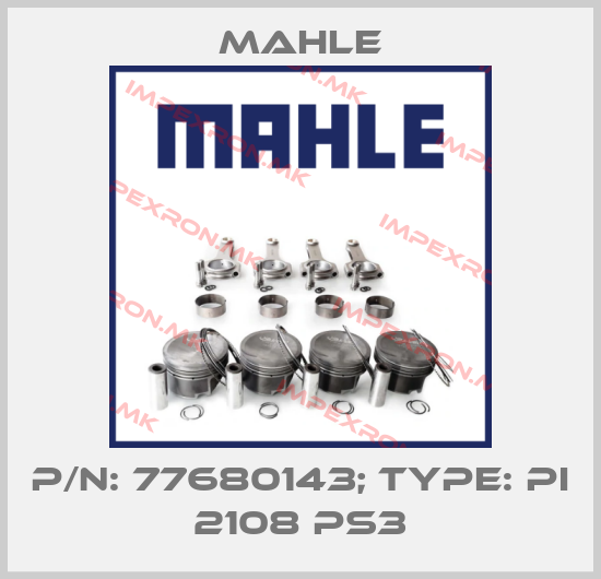 MAHLE-p/n: 77680143; Type: Pi 2108 PS3price