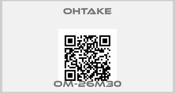 OHTAKE-OM-26M30price