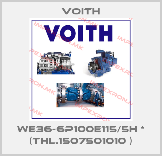Voith-WE36-6P100E115/5H * (THL.1507501010 )price
