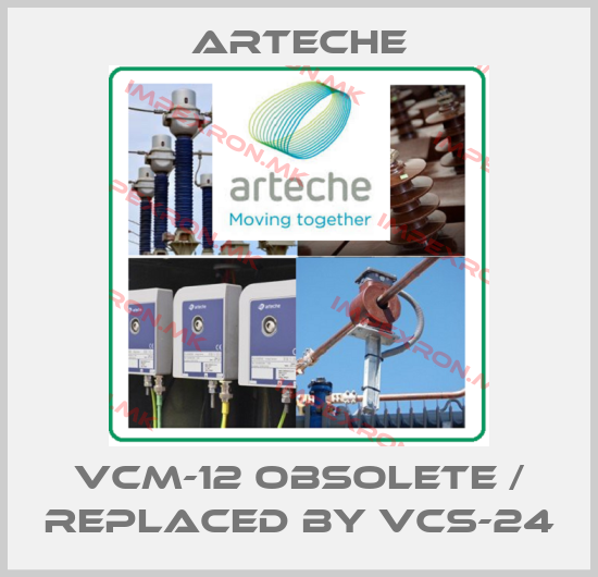 Arteche-VCM-12 obsolete / replaced by VCS-24price