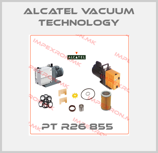 Alcatel Vacuum Technology-PT R26 855 price