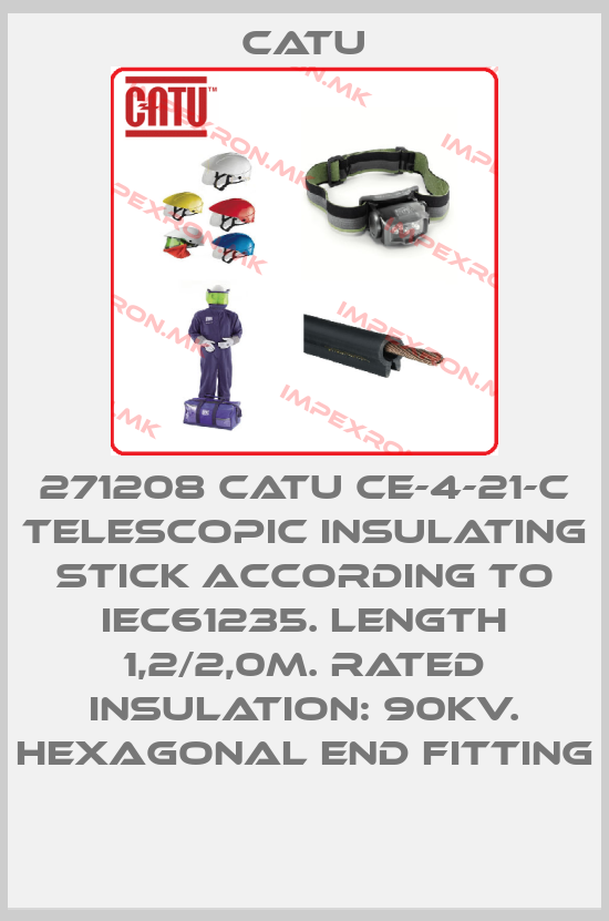 Catu-271208 CATU CE-4-21-C Telescopic insulating stick according to IEC61235. Length 1,2/2,0m. Rated insulation: 90kV. Hexagonal end fittingprice