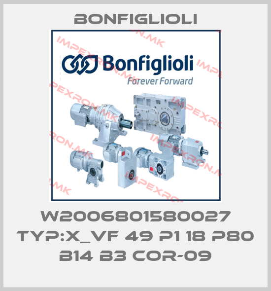 Bonfiglioli-W2006801580027 Typ:X_VF 49 P1 18 P80 B14 B3 COR-09price