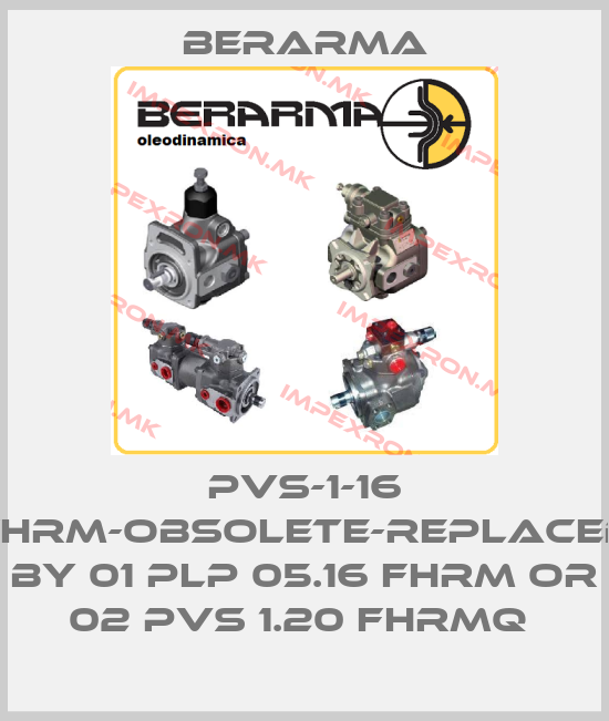 Berarma-PVS-1-16 FHRM-obsolete-replaced by 01 PLP 05.16 FHRM or 02 PVS 1.20 FHRMQ price