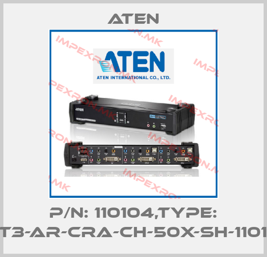 Aten-P/N: 110104,Type: CET3-AR-CRA-CH-50X-SH-110104price