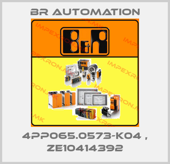 Br Automation-4PP065.0573-K04 , ZE10414392price