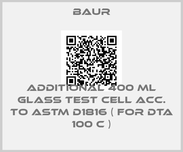 Baur-Additional 400 ml glass test cell acc. to ASTM D1816 ( for DTA 100 C )price