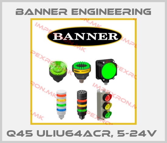 Banner Engineering-Q45 ULIU64ACR, 5-24V price