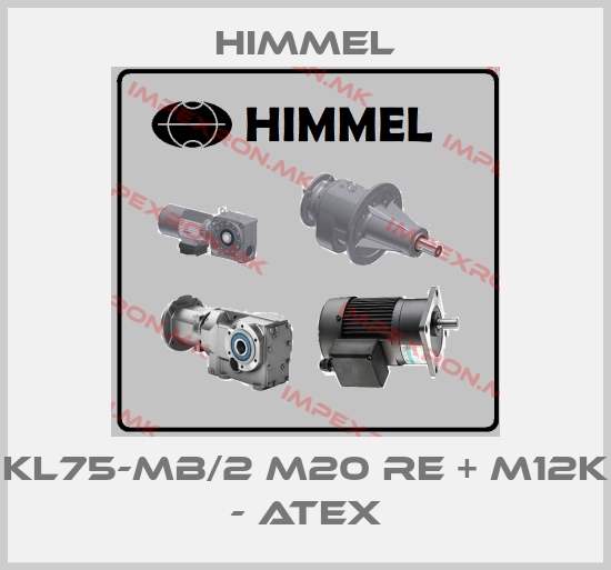 HIMMEL-KL75-MB/2 M20 Re + M12K - ATEXprice