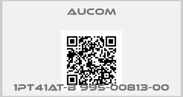 Aucom-1PT41AT-B 995-00813-00price