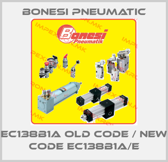 Bonesi Pneumatic-EC138B1A old code / new code EC138B1A/Eprice