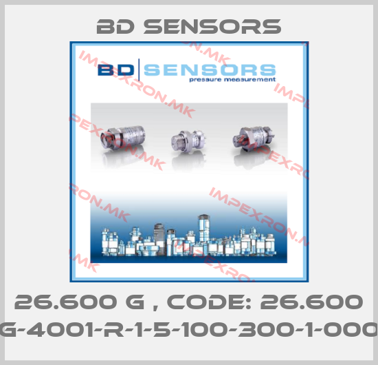 Bd Sensors-26.600 G , Code: 26.600 G-4001-R-1-5-100-300-1-000price