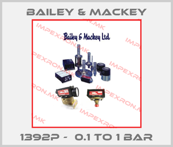 Bailey & Mackey-1392P -  0.1 to 1 barprice