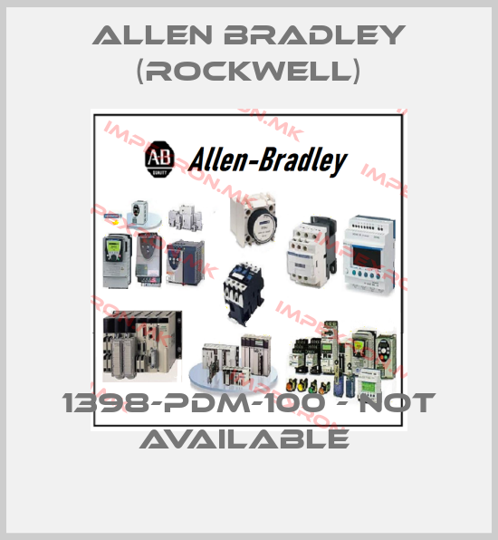 Allen Bradley (Rockwell)-1398-PDM-100 - not available price