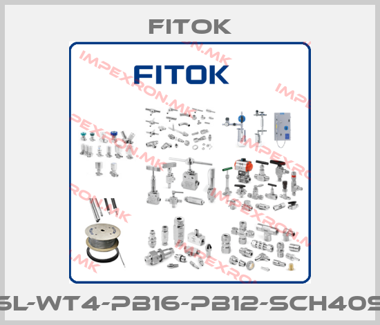 Fitok-6L-WT4-PB16-PB12-SCH40Sprice