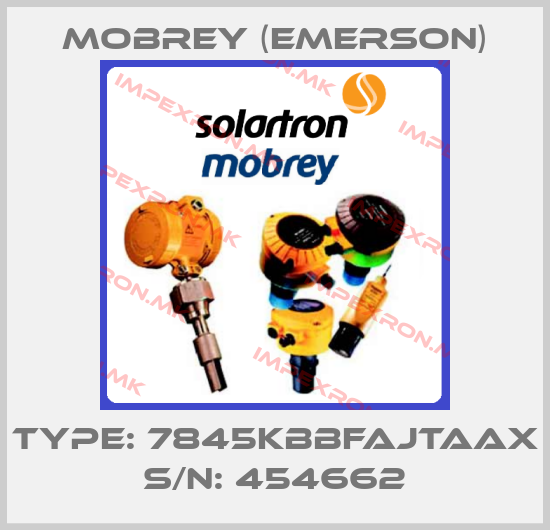 Mobrey (Emerson)-Type: 7845KBBFAJTAAX S/N: 454662price