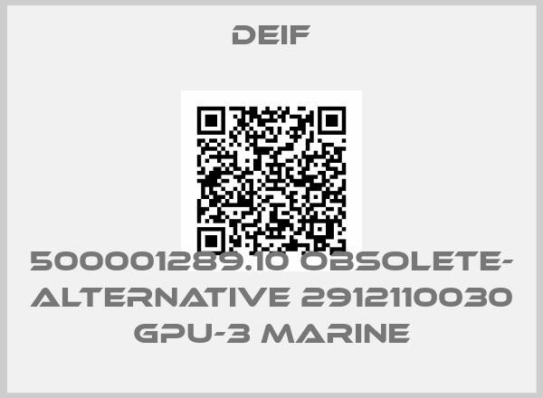Deif-500001289.10 obsolete- ALTERNATIVE 2912110030 GPU-3 Marineprice