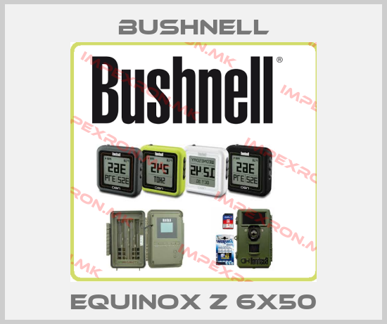 BUSHNELL-EQUINOX Z 6X50price