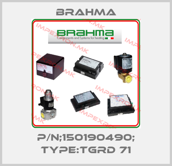 Brahma-P/N;150190490; Type:TGRD 71price