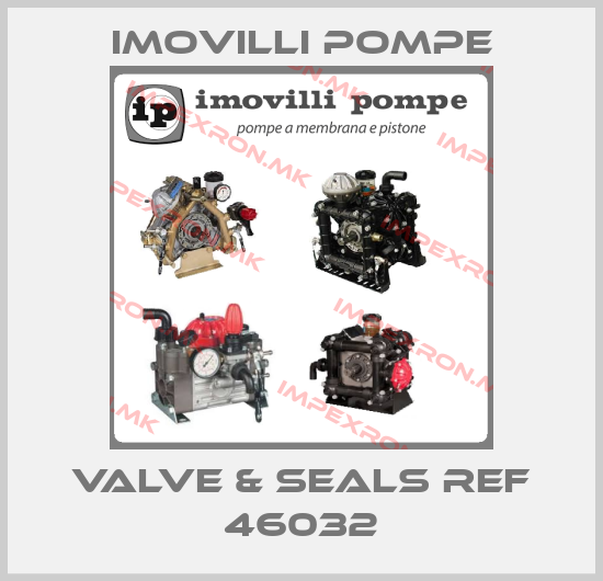 Imovilli pompe-Valve & seals ref 46032price