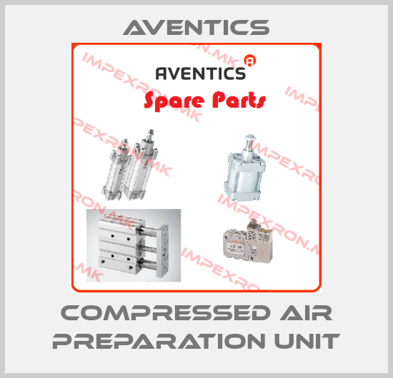 Aventics-Compressed air preparation unitprice