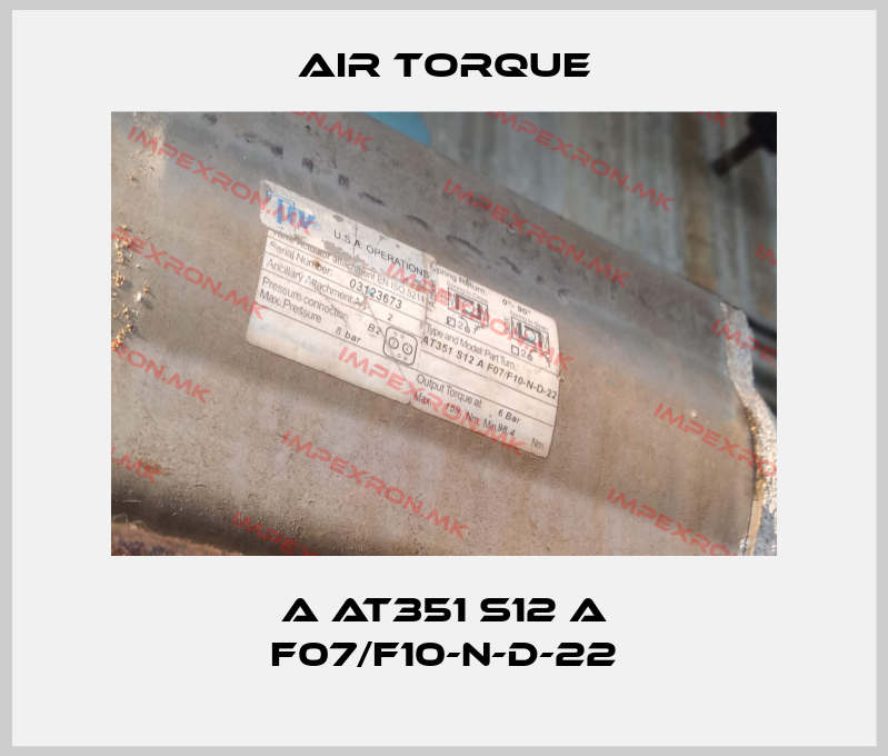 Air Torque-A AT351 S12 A F07/F10-N-D-22price