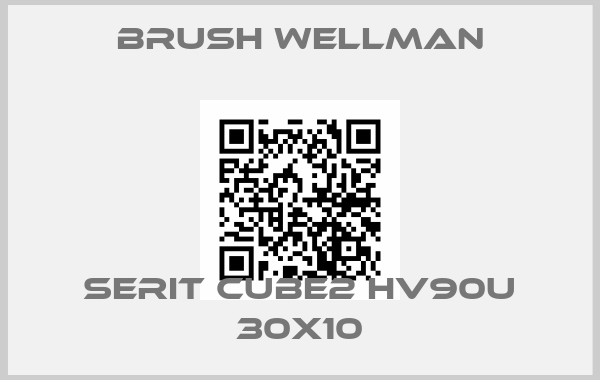 Brush Wellman-SERIT CUBE2 HV90U 30X10price