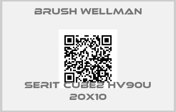 Brush Wellman-SERIT CUBE2 HV90U 20X10price