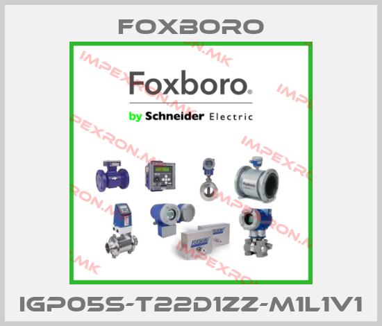 Foxboro-IGP05S-T22D1ZZ-M1L1V1price