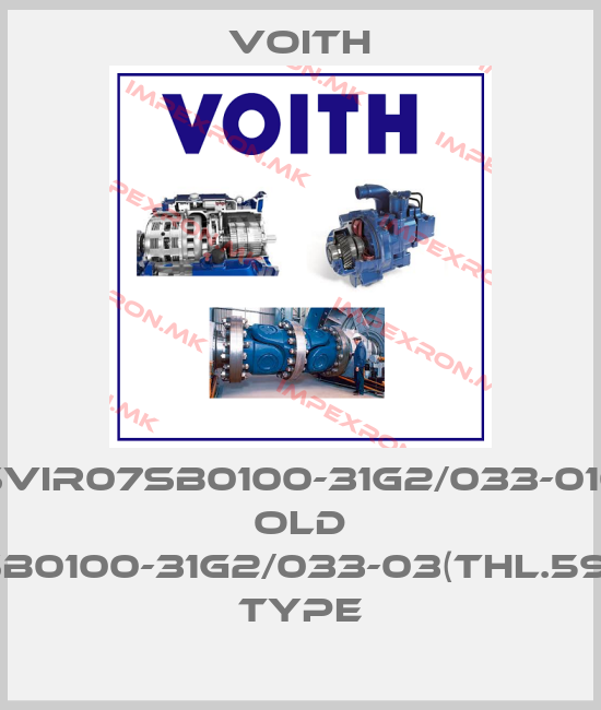 Voith-SVIR07SB0100-31G2/033-010 old type,SVIR07SB0100-31G2/033-03(THL.5902800411)new typeprice