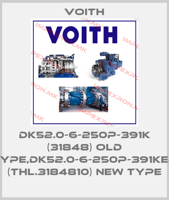 Voith-DK52.0-6-250P-391K (31848) old type,DK52.0-6-250P-391KE2 (THL.3184810) new typeprice