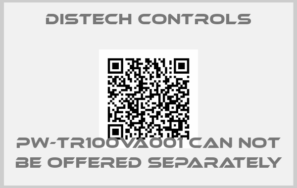 Distech Controls-PW-TR100VA001 can not be offered separatelyprice