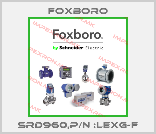 Foxboro-SRD960,P/N :LEXG-Fprice