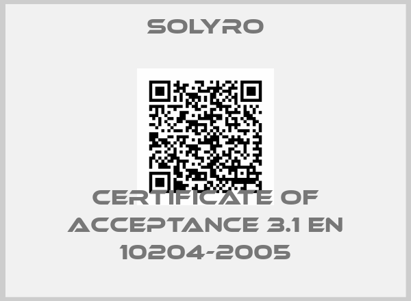 SOLYRO-Certificate of Acceptance 3.1 EN 10204-2005price