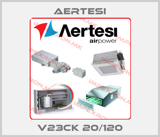 Aertesi-V23CK 20/120price