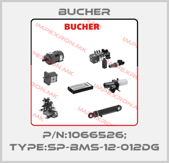Bucher-P/N:1066526; Type:SP-BMS-12-012DGprice