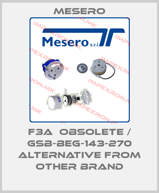 Mesero-F3A  obsolete / GSB-BEG-143-270 alternative from other brandprice