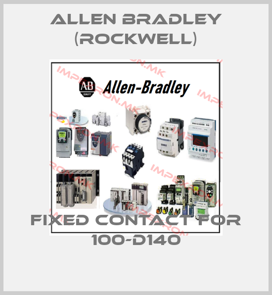 Allen Bradley (Rockwell)-Fixed contact for 100-D140price