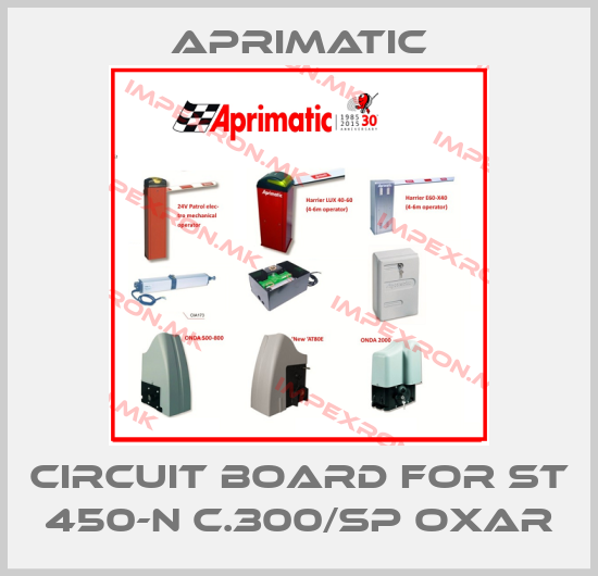 Aprimatic-circuit board for ST 450-N C.300/SP OXARprice