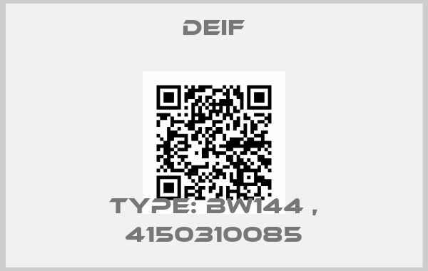 Deif-Type: BW144 , 4150310085price