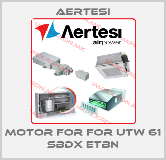 Aertesi-motor for for UTW 61 SBDX ETBNprice