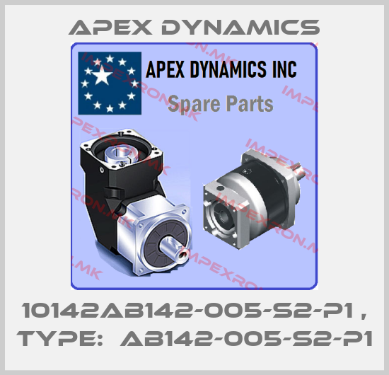 Apex Dynamics-10142AB142-005-S2-P1 , Type:  AB142-005-S2-P1price