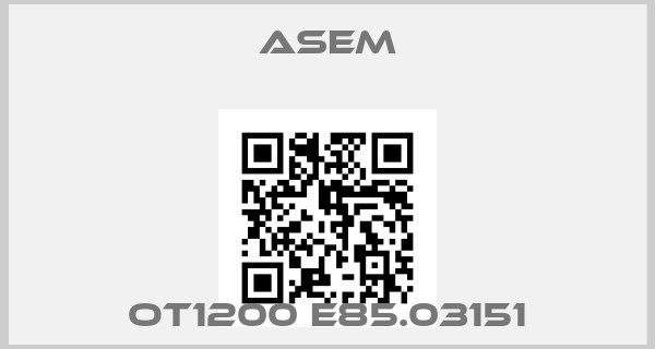 ASEM-OT1200 E85.03151price