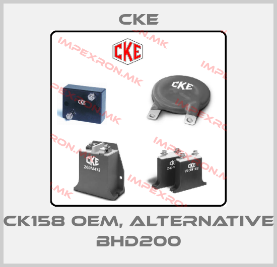 CKE-CK158 OEM, alternative BHD200price