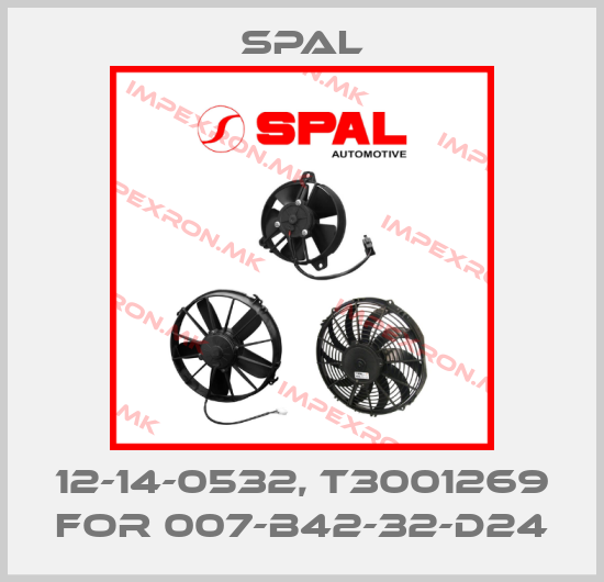SPAL-12-14-0532, T3001269 for 007-B42-32-D24price
