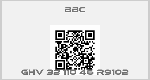 BBC-GHV 32 110 46 R9102price