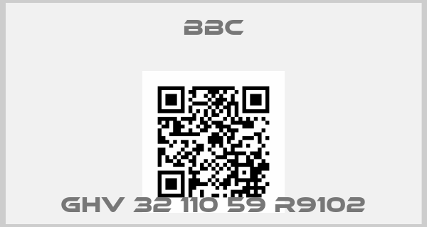 BBC-GHV 32 110 59 R9102price