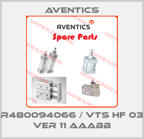 Aventics-R480094066 / VTS HF 03 VER 11 AAABBprice