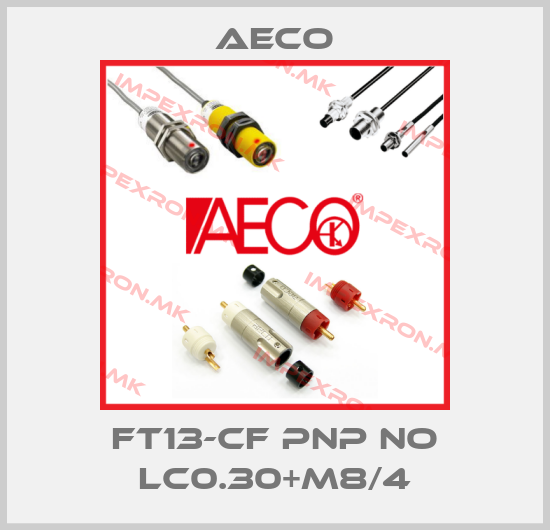 Aeco-FT13-CF PNP NO LC0.30+M8/4price