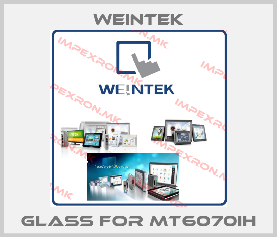 Weintek-Glass for MT6070IHprice